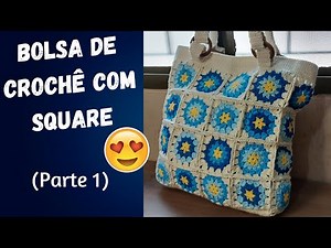 BOLSA DE CROCHE COM SQUARE (Parte1) - Bolsa de Crochê em barbante Barroco