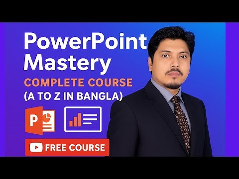 PowerPoint Tutorial in Bangla | A to Z (Complete Course)