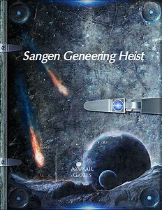 Sangen Geneering Heist (Cepheus) - Azukail Games | Adventures | Cepheus Engine | DriveThruRPG