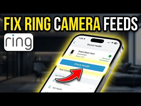 How to verify security camera feeds with Ring app health checks - Step By Step
