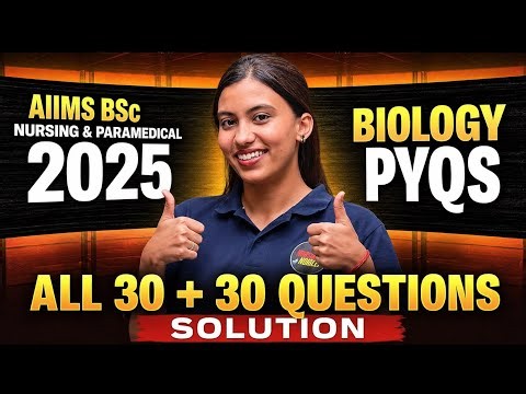 AIIMS BSC NURSING + AIIMS PARAMEDICAL BIOLOGY PYQS 2025 | NURSING 2 NORCET | AIIMS PYQS |
