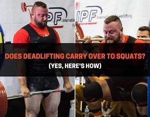 Does Deadlifting Carry Over To Squats? (Yes, Here's How) | PowerliftingTechnique.com
