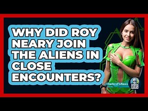Why Did Roy Neary Join The Aliens In Close Encounters?
