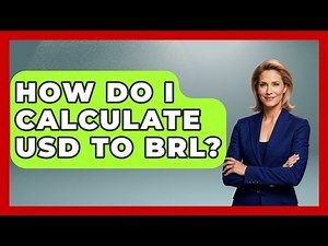 How Do I Calculate USD To BRL? - Brazil Travel Expert