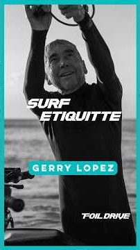 Gerry Lopez | Foil Drive