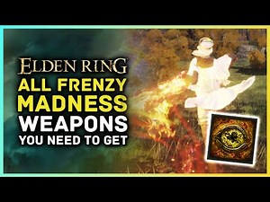 Elden Ring - ALL Madness Frenzy Weapons You Need to Get!