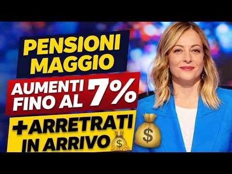PENSIONI MAGGIO 2026 💥 Ricalcoli Automatici ATTIVI! Aumenti fino al 7% + ARRETRATI in Arrivo 🚨