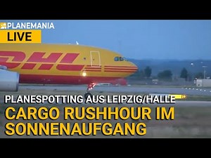 Planespotting LIVE: Leipzig Airport Cargo Rushhour im Sonnenaufgang von der RWY 26L