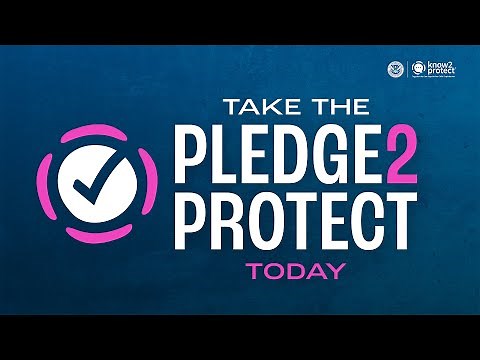 Pledge2Protect – The Official Nationwide Call-to-Action of the Know2Protect® Campaign