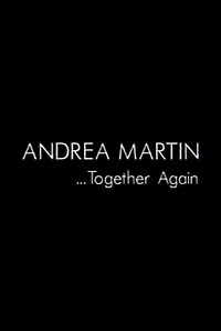 Andrea Martin... Together Again - Movie