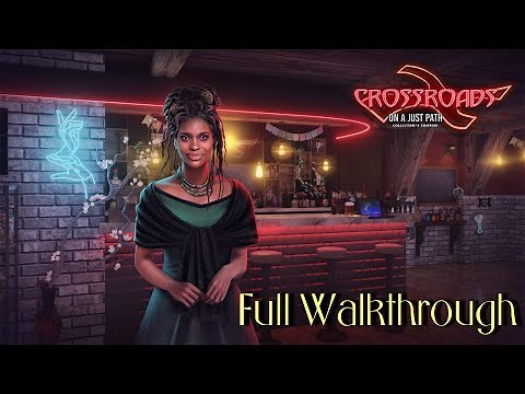 Let's Play - Crossroads - On a Just Path - Full Walkthrough