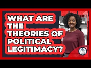 What Are The Theories Of Political Legitimacy?