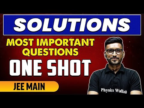 Solutions - Most Important Questions in 1 Shot | JEE Main