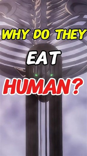 Why Do Titans Eat Humans ?! #shorts #anime