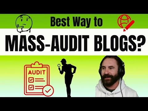 Mass Auditing Blogs Posts: The Smart SEO Way