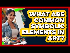 What Are Common Symbolic Elements In Art?