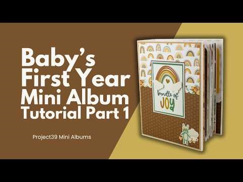 Our Baby's First Year | Mini Album Tutorial Part 1- Making the cover, the hinge and the pages