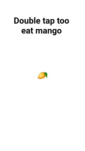 double tap too eat mango new tutorial