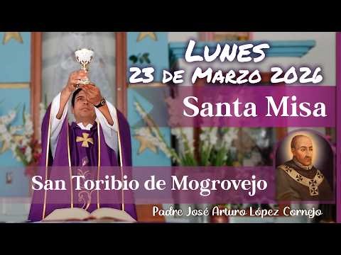 ✅ MISA DE HOY lunes 23 de Marzo del 2026 - Padre Arturo Cornejo