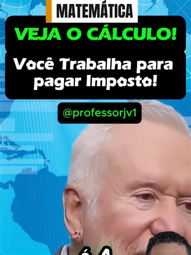 MATEMÁTICA NO SEU DIA A DIA! VEJA O CÁLCULO! Você Trabalha para Pagar Imposto! Nesse vídeo vamos ver como usar a Matemática para Fazer Cálculos no nosso Contidiano. Conhecer Matemática é muito importante para nossa Vida. #humor #matemática #Enem #concurso #Concursos #matemáticaBásica