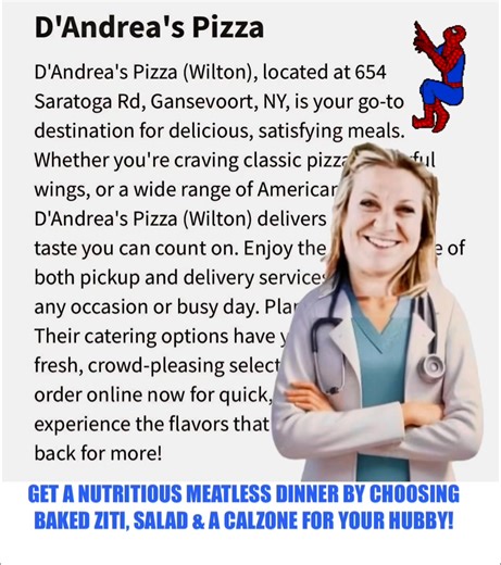 Oh look Dr. Tara is back and better than ever. We are open today till 10pm so come to us as Dr. Tara instructs you too. I mean, she does know what she is talking about. 518-583-3781 518-584-3632 DoorDash, Mealeo, Grubhub, Ubereats We use our OWN DRIVERS. So give a call or go online and order from for your friendly neighborhood pizza place. Dr. Tara wants you too. rory out | Dandreas Willfull