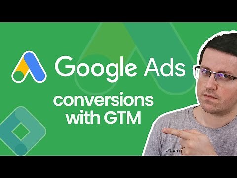 How to track conversions with Google Ads and Google Tag Manager