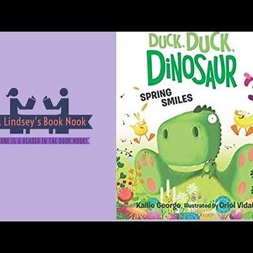 Duck Duck Dinosaur Spring Smiles ~ Spring Read Aloud ~ Spring Storytime ~Dinosaur read aloud ~ book