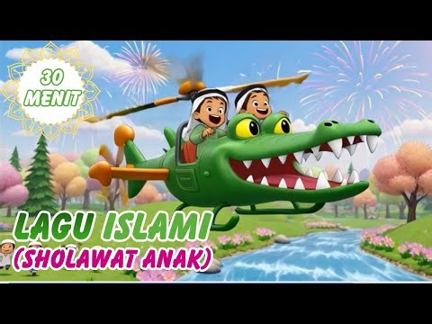 30 Menit Lagu Religi Anak - Lagu Anak Islami 2026 - Kumpulan Sholawat Anak - Sholawat Jibril