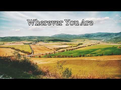Wherever You Are - Inspirational Gospel Song by Lifebreakthrough