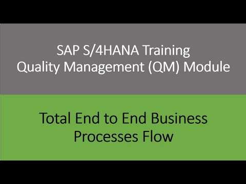Video 43 - SAP S/4 HANA Quality Management (QM) training: Total End to End Business Process Flow.