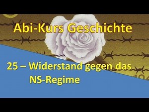 A-level history course - 25 Resistance against the Nazi regime