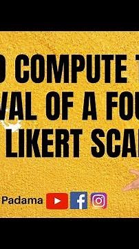 HOW TO COMPUTE THE INTERVAL OF A FOUR POINT LIKERT SCALE