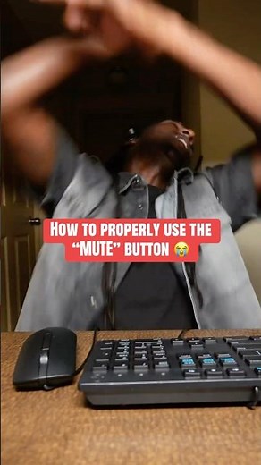 How to properly use the MUTE button 😂😂😂 #fyp #relatable #comedy