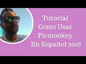 Tutorial Como Usar Picmonkey En español 2016