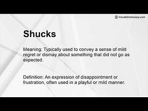 Shucks Meaning