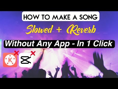 How to create slow and reverb songs | How To Make Slowed And Reveb Music In 2022 | In 1 Click