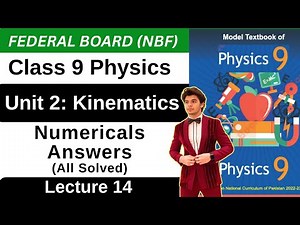 Kinematics Chapter 2 | Numericals Answers | Class 9 Physics Federal Board New Book 2025 FBISE