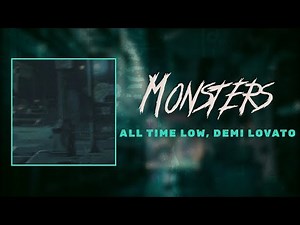 All Time Low, Demi Lovato - Monsters (ft Blackbear) / Lyrics