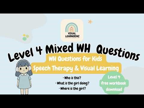 Mixed WH Questions Speech Therapy & Visual Learning Level 4