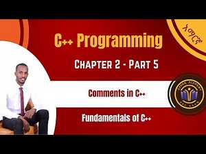 Chapter 2 - Part 5 | Comments in C++ | አማርኛ ፟፟- English