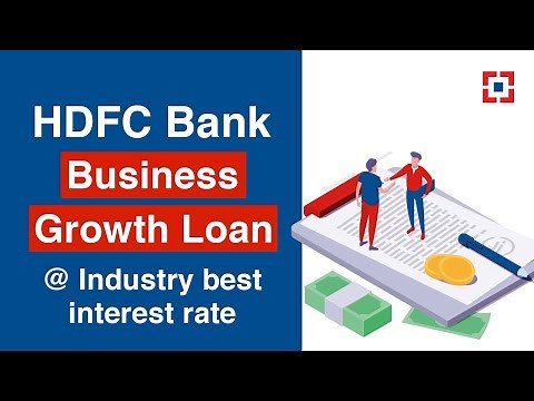 HDFC Bank Business Growth Loan @ Industry best interest rate