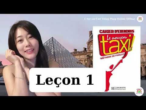 Tự Học Tiếng Pháp Le Nouveau Taxi 1 Cahier d'Exercices Bài 1 Bienvenue!
