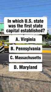 In which U.S. state was the first state capital established? A. Virginia B. Pennsylvania C. Massachusetts D. Maryland #facts #funfacts #TRIVIA #generalknowledge #geography | Learn English