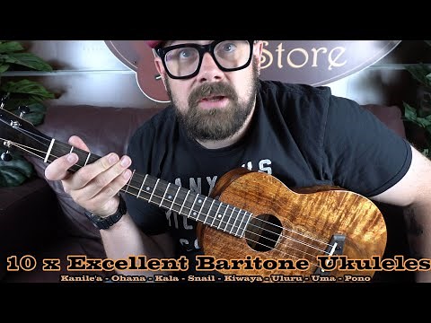 10 x Excellent Baritone Ukuleles - Kanile'a, Kala, Ohana, Uluru & More