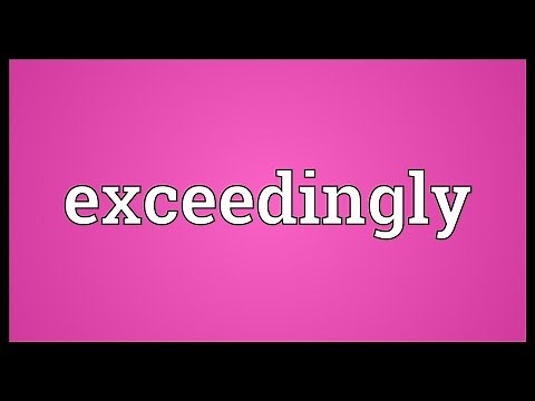 Exceedingly Meaning