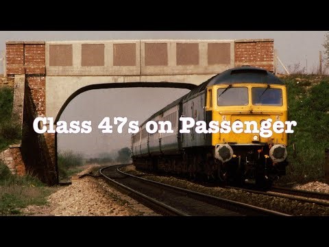 British Rail Class 47s on Passenger Services