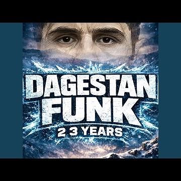 DAGESTAN FUNK (2 3 years)
