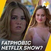 3.1M views · 6.7K shares | Is this Netflix series encouraging fat-shaming? | AJ+ | Facebook