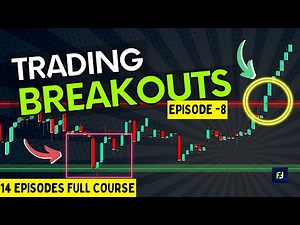 Trading Breakouts | Episode - 8 | Price action course | Breakout | Price action trading free course