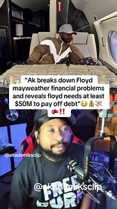 Akademiks reveals Floyd mayweather doesn’t make a lot of money from his business outside of boxing and since he retired he has to put loans on his assets putting him $50M deep in a hole😳‼️#floydmayweather #boxing #finances #fyp #akademiks